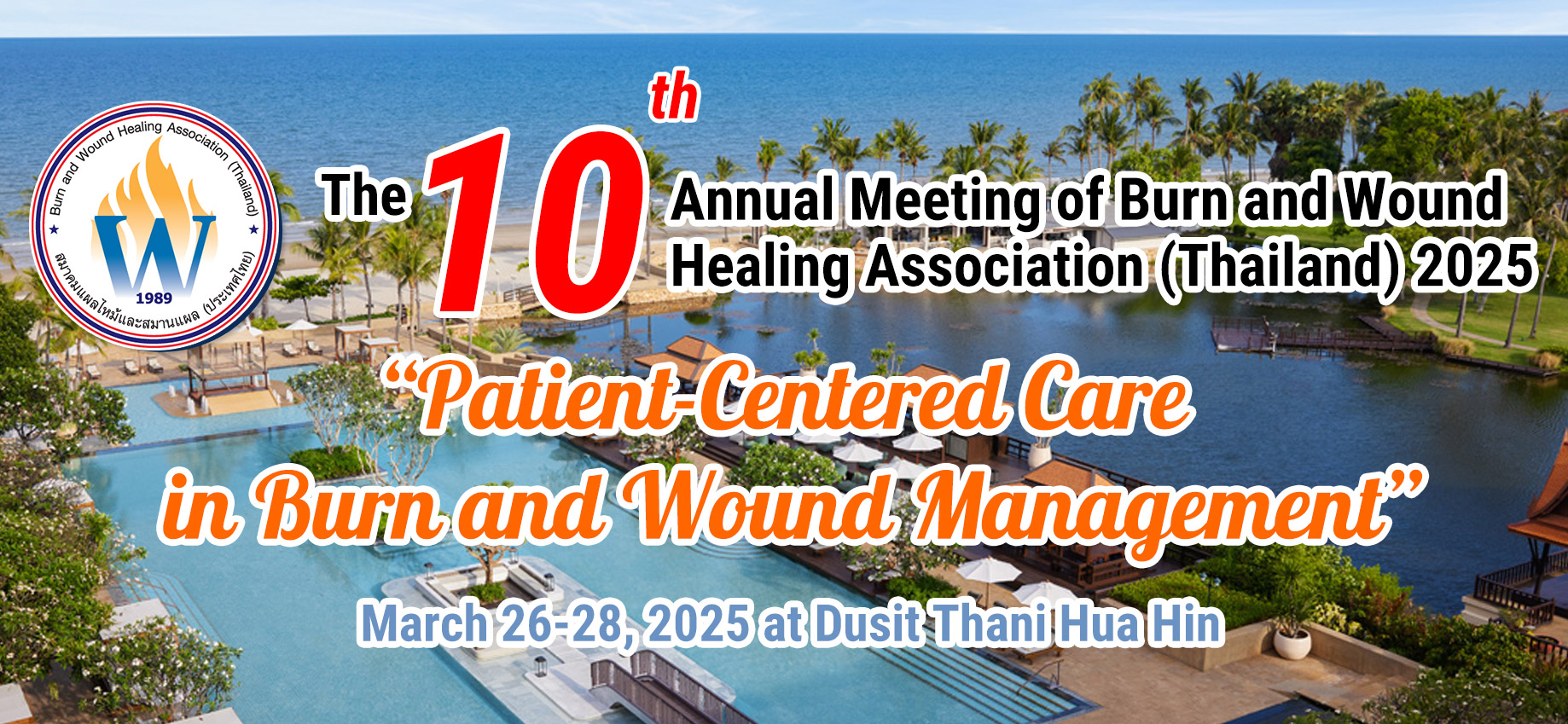 The 10th Annual Meeting of Burn and Wound Healing Association (Thailand) 2025